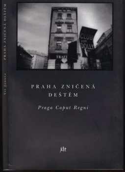 Praha zničená deštěm
