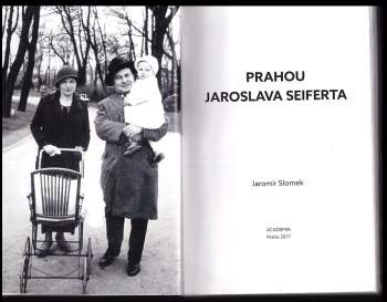 Jaromír Slomek: Prahou Jaroslava Seiferta