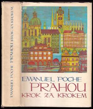 Emanuel Poche: Prahou krok za krokem
