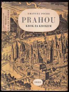 Emanuel Poche: Prahou krok za krokem