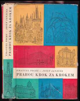 Prahou krok za krokem : průvodce městem - Josef Janáček, Emanuel Poche (1963, Orbis) - ID: 753843