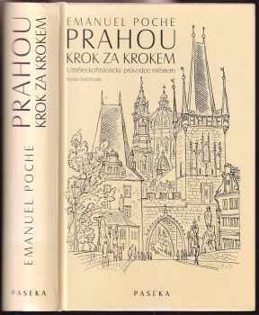 Emanuel Poche: Prahou krok za krokem : uměleckohistorický průvodce městem