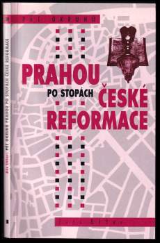 Prahou po stopách české reformace