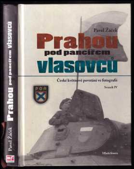 Pavel Žáček: Prahou pod pancířem vlasovců