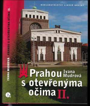 Ivana Mudrová: Prahou s otevřenýma očima