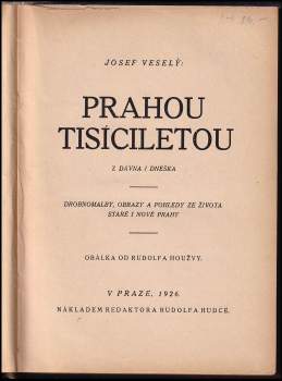 Josef Veselý: Prahou tisíciletou