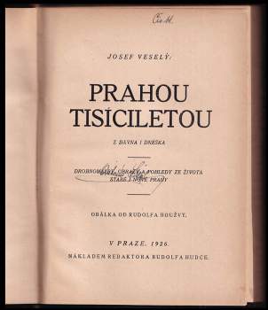 Josef Veselý: Prahou tisíciletou