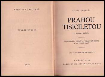 Josef Veselý: Prahou tisíciletou z dávna i dneška