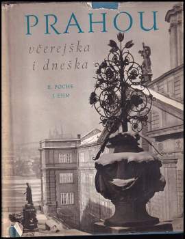 Emanuel Poche: Prahou včerejška i dneška