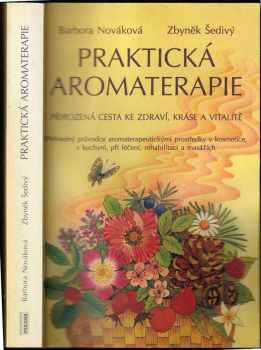 Barbora Nováková: Praktická aromaterapie