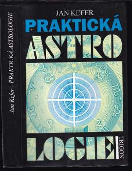 Praktická astrologie, aneb, Umění předvídání a boje proti osudu