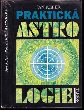 Praktická astrologie, aneb, Umění předvídání a boje proti osudu