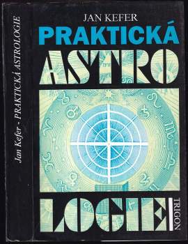 Praktická astrologie, aneb, Umění předvídání a boje proti osudu
