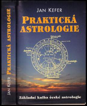 Praktická astrologie, aneb, Umění předvídání a boje proti osudu