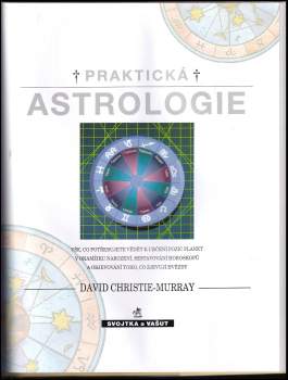 David Christie-Murray: Praktická astrologie