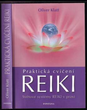 Oliver Klatt: Praktická cvičení Reiki