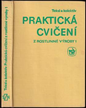 Praktická cvičení z rostlinné výroby
