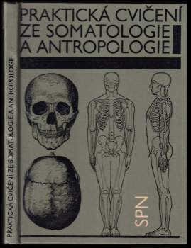 Praktická cvičení ze somatologie a antropologie pro pedagogické fakulty