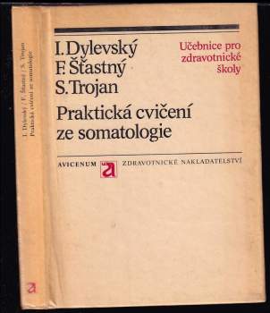Ivan Dylevský: Praktická cvičení ze somatologie