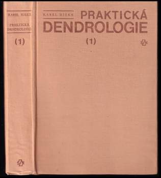 Karel Hieke: Praktická dendrologie