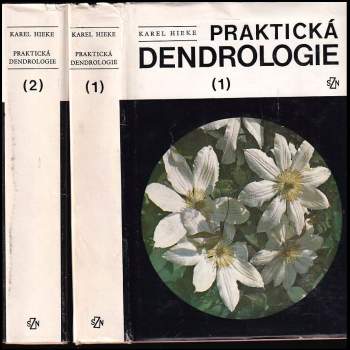 Karel Hieke: Praktická dendrologie