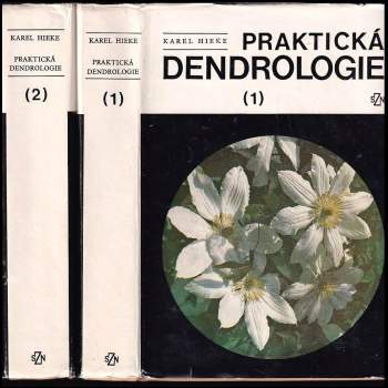 Karel Hieke: Praktická dendrologie