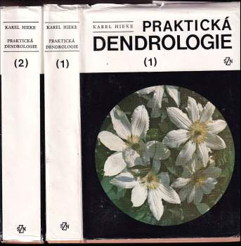 Karel Hieke: Praktická dendrologie