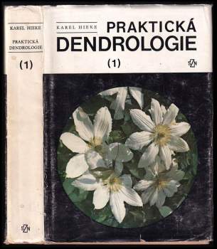 Karel Hieke: Praktická dendrologie