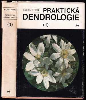 Karel Hieke: Praktická dendrologie