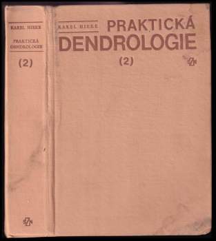 Karel Hieke: Praktická dendrologie