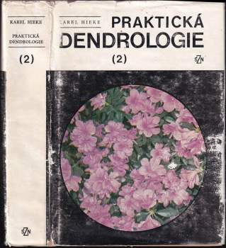 Karel Hieke: Praktická dendrologie