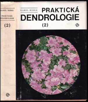 Karel Hieke: Praktická dendrologie