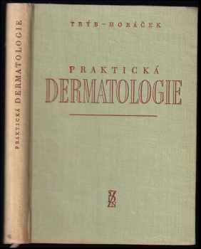 Antonín Trýb: Praktická dermatologie