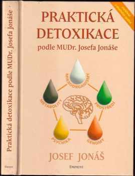 Josef Jonas: Praktická detoxikace podle MUDr. Josefa Jonáše