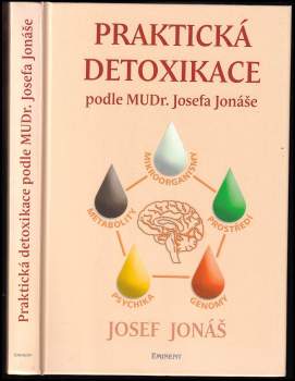 Josef Jonas: Praktická detoxikace podle MUDr. Josefa Jonáše