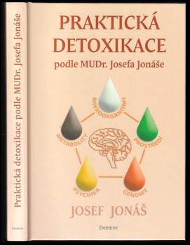 Josef Jonas: Praktická detoxikace podle MUDr. Josefa Jonáše