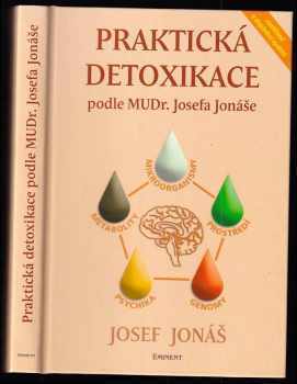 Josef Jonas: Praktická detoxikace podle MUDr. Josefa Jonáše