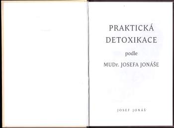 Josef Jonas: Praktická detoxikace podle MUDr. Josefa Jonáše