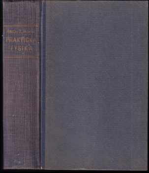 Zdeněk Horák: Praktická fysika - Úvod do theorie a praxe fysikálních měření