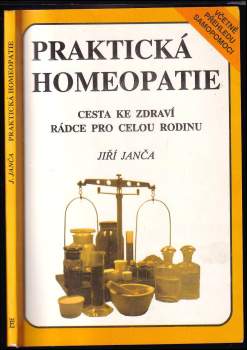 Praktická homeopatie : cesta ke zdraví : rádce pro celou rodinu - Jiří Janča (1992, Eminent) - ID: 837916