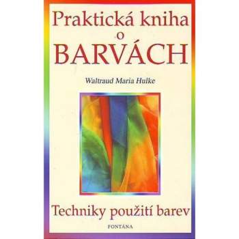 Praktická kniha o barvách