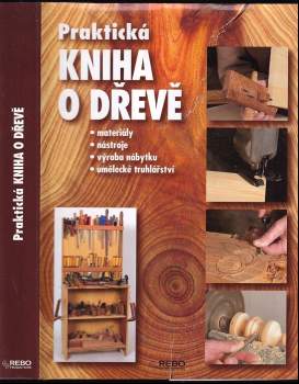 Praktická kniha o dřevě