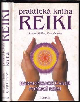Praktická kniha Reiki : harmonizace čaker pomocí Reiki
