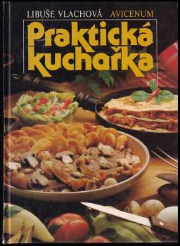 Libuše Vlachová: Praktická kuchařka