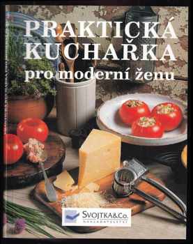 Praktická kuchařka pro moderní ženu