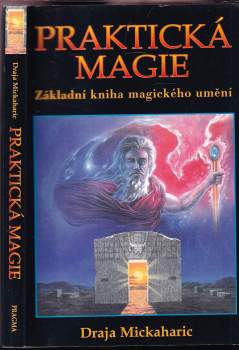 Draja Mickaharic: Praktická magie