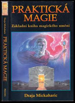Draja Mickaharic: Praktická magie