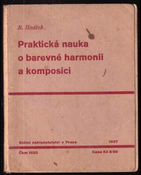 Bořivoj Hnátek: Praktická nauka o barevné harmonii a komposici