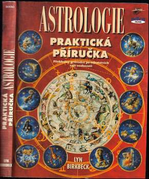 Praktická příručka astrologie : přehledný průvodce po tajemstvích Vaší osobnosti