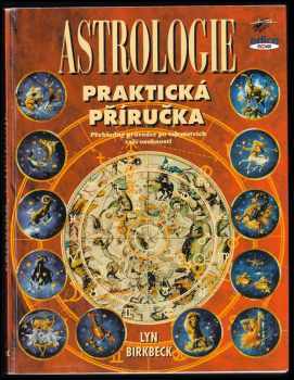 Lyn Birkbeck: Praktická příručka astrologie